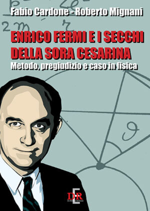 Enrico Fermi e i secchi della sora Cesarina
