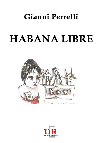 Habana Libre, Romanzo su Cuba